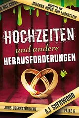 Kartonierter Einband Hochzeiten und andere Herausforderungen von AJ Sherwood