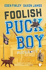 Kartonierter Einband Foolish Puckboy von Eden Finley, Saxon James
