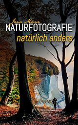 E-Book (epub) Naturfotografie natürlich anders von Jana Mänz