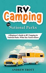E-Book (epub) RV Camping in National Parks von Andrew Trott