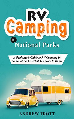 eBook (epub) RV Camping in National Parks de Andrew Trott