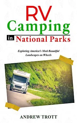 E-Book (epub) RV Camping in National Parks von Andrew Trott