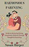 E-Book (epub) Harmonious Parenting von Susan Harper