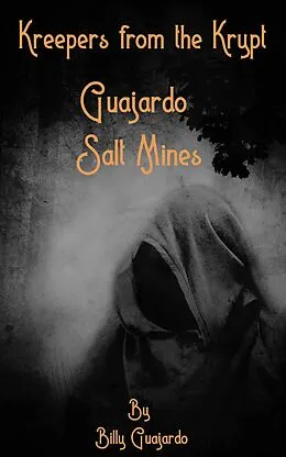 E-Book (epub) Guajardo Saltmines von Billy Guajardo