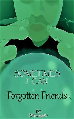 E-Book (epub) Forgotten Friends von Billy Guajardo