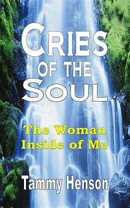 E-Book (epub) Cries of the Soul von Tammy Henson