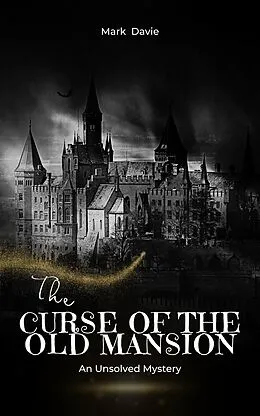 E-Book (epub) The Curse of the Old Mansion von Mark Davie