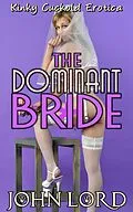 E-Book (epub) The Dominant Bride von John Lord