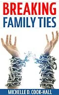 E-Book (epub) Breaking Family Ties von Michelle D. Cook-Hall