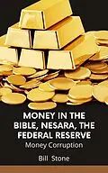 E-Book (epub) Money in the Bible, Nesara, the Federal Reserve von Bill Stone