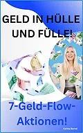 E-Book (epub) Geld in Hülle und Fülle! von Karina Bernd