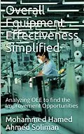 E-Book (epub) Overall Equipment Effectiveness Simplified von Mohammed Hamed Ahmed