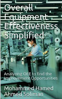 E-Book (epub) Overall Equipment Effectiveness Simplified von Mohammed Hamed Ahmed