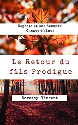 eBook (epub) Le Retour du fils Prodigue de Dorothy Vincent