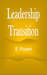 eBook (epub) Leadership Transition de B. Vincent