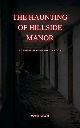 E-Book (epub) The Haunting of Hillside Manor von Mark Davie