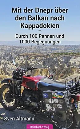 E-Book (epub) Mit der Dnepr über den Balkan nach Kappadokien von Sven Altmann