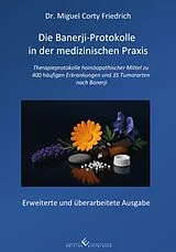 Kartonierter Einband (Kt) Die Banerji-Protokolle in der medizinischen Praxis von Dr. Miguel Corty Friedrich