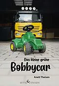 E-Book (epub) Das kleine grüne Bobbycar von Anett Theisen