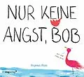 E-Book (epub) Nur keine Angst, Bob von Sujean Rim