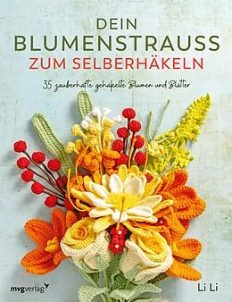 E-Book (epub) Dein Blumenstrauß zum Selberhäkeln von Li Li