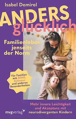 E-Book (epub) Anders glücklich  Familienleben jenseits der Norm von Isabel Demirel