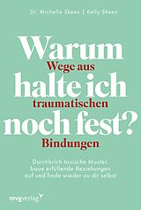 E-Book (epub) Warum halte ich noch fest?  Wege aus traumatischen Bindungen von Michelle Skeen