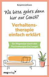E-Book (epub) Wo, bitte, geht's denn hier zur Couch? Verhaltenstherapie einfach erklärt von Benjamin Ließmann