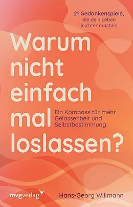 E-Book (epub) Warum nicht einfach mal loslassen? von Hans-Georg Willmann