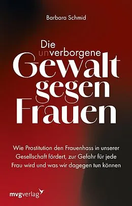 E-Book (epub) Die (un)verborgene Gewalt gegen Frauen von Barbara Schmid