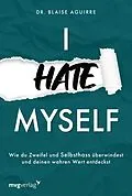 E-Book (epub) I hate myself von Blaise Aguirre