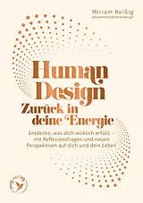 E-Book (epub) Human Design: Zurück in deine Energie von Miriam Reißig