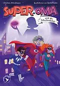 E-Book (epub) Super-Oma und die Meisterdiebin von Christiane Rittershausen