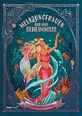 E-Book (epub) Meerjungfrauen und ihre Geheimnisse von Cat Montgomery, Nat Luurtsema, Selywn E. Phipps