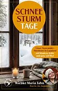 E-Book (epub) Schneesturmtage von Wiebke Maria Jahn