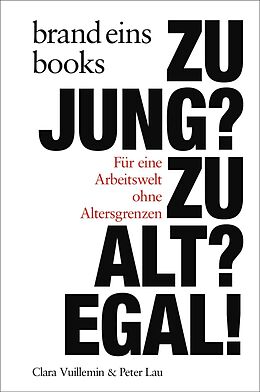 Fester Einband Zu jung? Zu alt? Egal! von Peter Lau, Clara Vuillemin