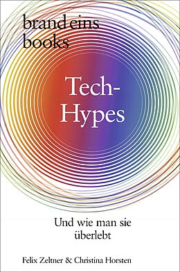 Fester Einband Tech-Hypes von Felix Zeltner, Christina Horsten