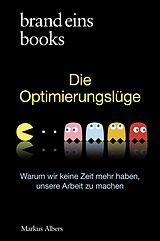 Fester Einband Die Optimierungslüge von Markus Albers