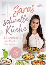 Fester Einband Saras schnelle Küche von Sara Desideria