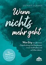 E-Book (epub) Wenn nichts mehr geht von Stefanie Schnier