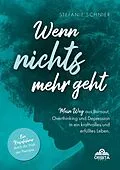 E-Book (epub) Wenn nichts mehr geht von Stefanie Schnier