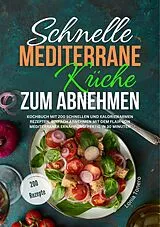 Kartonierter Einband (Kt) Schnelle mediterrane Küche zum Abnehmen von Lonia Tonero