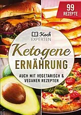 Kartonierter Einband Ketogene Ernährung von DIE KOCHEXPERTEN