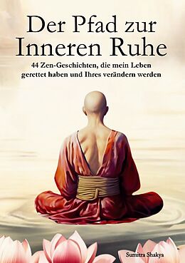 Kartonierter Einband Der Pfad zur Inneren Ruhe von Sumitra Shakya