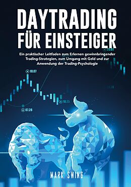 Kartonierter Einband Daytrading für Einsteiger von Mark Swing