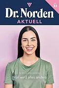 E-Book (epub) Nun wird alles anders von Patricia Vandenberg