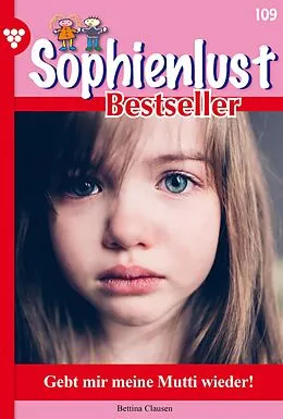 E-Book (epub) Gebt mir meine Mutti wieder! von Bettina Clausen
