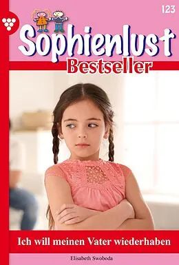E-Book (epub) Ich will meinen Vater wiederhaben von Elisabeth Swoboda