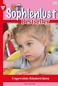 E-Book (epub) Ungeweinte Kindertränen von Anne Alexander