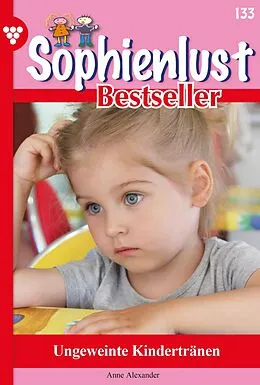E-Book (epub) Ungeweinte Kindertränen von Anne Alexander
